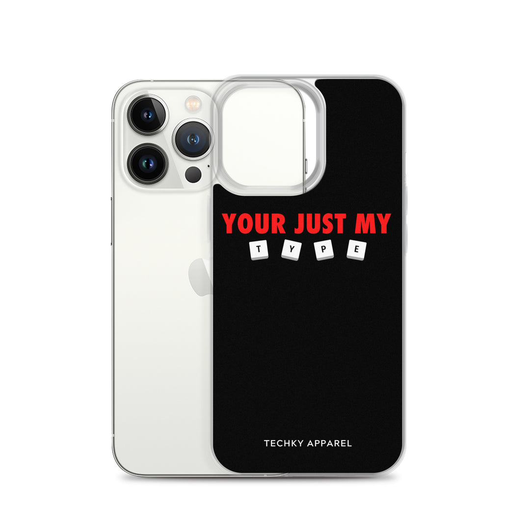 Your Just My Type iPhone Case